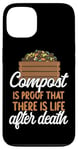 iPhone 13 Gardening Plant Compost Is Proof There Is Life After Death Case