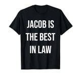 Jacob Is The Best In Law T-Shirt