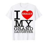 I Love My Granddaughter Funny Family Dad Mothers Fathers Day T-Shirt