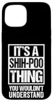 Coque pour iPhone 15 Funny Shih-Poo Parent Quote Mixed Dog Breed Shihpoo Lover