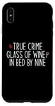 Coque pour iPhone XS Max Vrai Crime Glass of Wine In Bed by Nine Funny Fan Meme