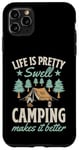 Coque pour iPhone 11 Pro Max La vie est plutôt belle, le camping rend les choses meilleures