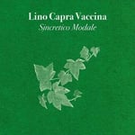 Lino Capra Vaccina  Sincretico Modale  LP/Vinyl