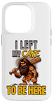 iPhone 14 Pro I Left My Cave To Be Here Man Cave Caveman Funny Husband Case