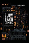 Slow Train Coming: Bob Dylan’s Girl From the North Country and Broadway's Rebirth