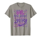 Romans 3:23 For All Have Sinned King James Version Bible T-Shirt