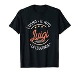 Mens Luigi the man the myth the legend gift T-Shirt