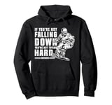 Snowboarding Snowboard Vintage If You're Not Falling Down Pullover Hoodie