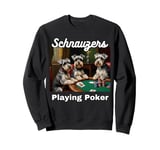 Dogs Playing Poker Miniature Schnauzers Schnauzer Dog Sweatshirt