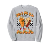 Ain't No Lie Baby Pie Pie Pie, Here For The Pie Thanksgiving Sweatshirt