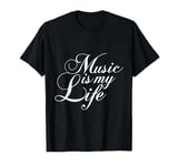 Music Is My Life Sounds Listening Melody Beats Vibes Lover T-Shirt