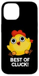 Coque pour iPhone 14 Best Of Cluck Jeu de mots amusant au poulet