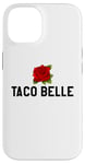 Coque pour iPhone 14 Taco Belle Princess If I Were a Princess I'd Be a Taco Belle