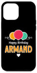 Coque pour iPhone 12 Pro Max Joyeux anniversaire en disant Armand