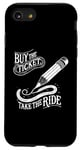 iPhone SE (2020) / 7 / 8 Buy the Ticket, Take the Ride - Writer's Artist Poet Pencil Case