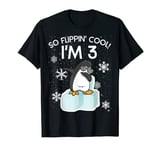 3rd Birthday Penguin Funny So Flippin Cool I'm 3 Years Old T-Shirt