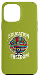 iPhone 13 Pro Max Education is freedom, Knowledge Power, Motivation,Book lover Case