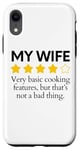 iPhone XR Funny Saying My Wife Very Basic Cooking Features Sarcasm Fun Case
