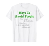 Ways to Avoid People Ear Buds in Silent Mode Daydream, Funny T-Shirt