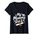 Womens Graduation My Mommy Did It Graduation Party Gift Idea V-Neck T-Shirt