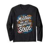 Missteps Are Just Unexpected Solos Line Dancer Funny Dance Long Sleeve T-Shirt