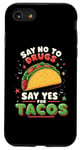 iPhone SE (2020) / 7 / 8 SAY NO TO DRUGS SAY YES FOR TACOS Taco Lover Case