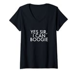 Womens Yes sir, I can boogie V-Neck T-Shirt