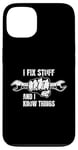 iPhone 13 I Fix Stuff and I Know Things Funny Dad Joke Phrase Design Case