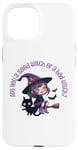 iPhone 15 Little Girl, Are You A Good Witch Or A Bad Witch? Case