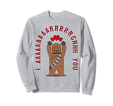 Star Wars Chewbacca I Argh You Sweatshirt