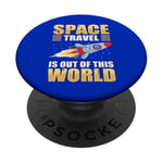 Space Travel is out of this world PopSockets Adhesive PopGrip