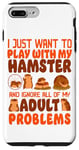 iPhone 7 Plus/8 Plus Hamster I Just Want To Play With My Hamster And Ignore All Case