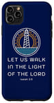 Coque pour iPhone 11 Pro Max Let Us Walk in the Light of the Lord Isaiah Verse Bible Cadeau