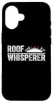 Coque pour iPhone 16 Roofer Whisperer Réparation de toiture en bardeaux