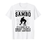 It's ok if you don't like Sambo.. It's kind of a smart T-Shirt