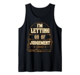 I'm Letting Go Of Judgement Motivational Quote Manifestation Tank Top