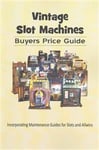 Vintage Slot Machines Buyers Price Guide