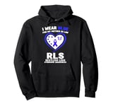 I Wear Blue for My Mother in Law RLS Restless Legs Syndrome Pullover Hoodie