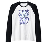 Thank You For Being Kind Positive Message Shirt Casual Wear Raglan Baseball Tee