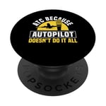 ATC Because Autopilot Dosent Do It All Air Controller PopSockets Adhesive PopGrip