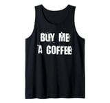 Buy Me a Coffee Tank Top