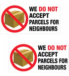 2x We Do Not Accept Parcels For Neighbours Stickers Door Printed Vinyl Label