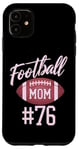 Coque pour iPhone 11 Number 76's Biggest Fan Mom Funny Woman Touchdown