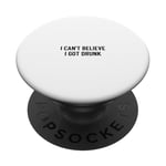 Je n'arrive pas à croire que j'ai été soûl PopSockets PopGrip Adhésif