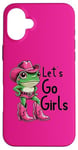 iPhone 16 Plus Let's Go Girls Western Cowgirl Tees, Cool Bachelorette Party Case