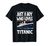 Just A Boy Who Loves Titanic Voyage Ship Boys Toddler Kids T-Shirt