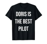 Doris Is The Best Pilot T-Shirt