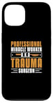 iPhone 13 Professional Miracle Worker Cool Trauma Surgery Practitioner Case