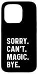 iPhone 15 Pro Sorry Can't Magic Bye - Magician Trick Show Card Mystical Case