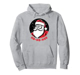 Ho Ho Hoe Adult Humor Dirty Santa Pullover Hoodie